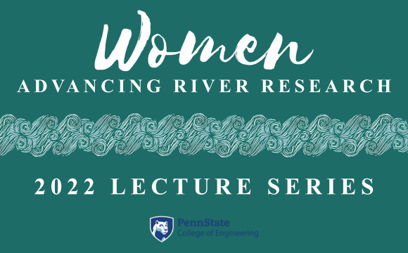 2022 Women Advancing River Research Lecture Series Thumbnail Photo